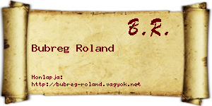 Bubreg Roland névjegykártya